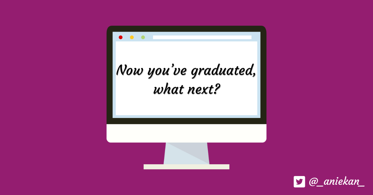 Now you’ve graduated, what&nbsp;next?