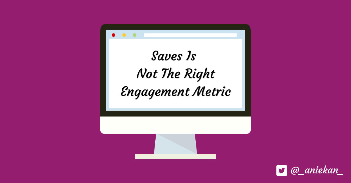 Why Saves Is The Wrong North-Star Engagement Metric for Social Media&nbsp;Creators